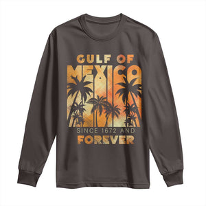 Gulf Of Mexico Long Sleeve Shirt Since 1672 And Forever TS09 Dark Chocolate Print Your Wear