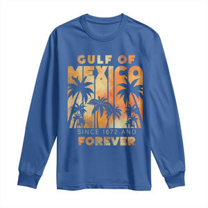 Gulf Of Mexico Long Sleeve Shirt Since 1672 And Forever TS09 Royal Blue Print Your Wear