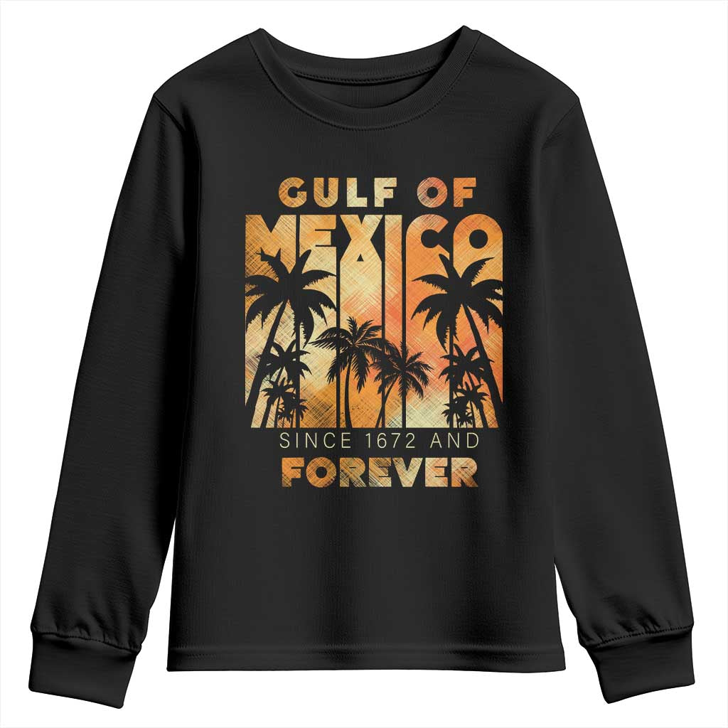 Gulf Of Mexico Youth Sweatshirt Since 1672 And Forever TS09 Black Print Your Wear
