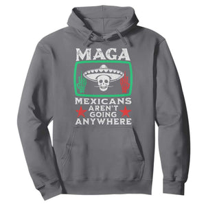 Mexicans Arent Going Anywhere Hoodie TS09 Charcoal Print Your Wear