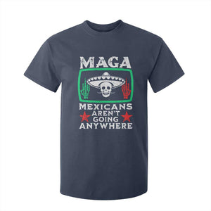 Mexicans Arent Going Anywhere T Shirt For Kid TS09 Navy Print Your Wear