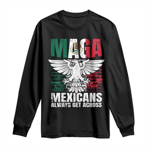 Mexicans Always Get Across Long Sleeve Shirt TS09 Black Print Your Wear