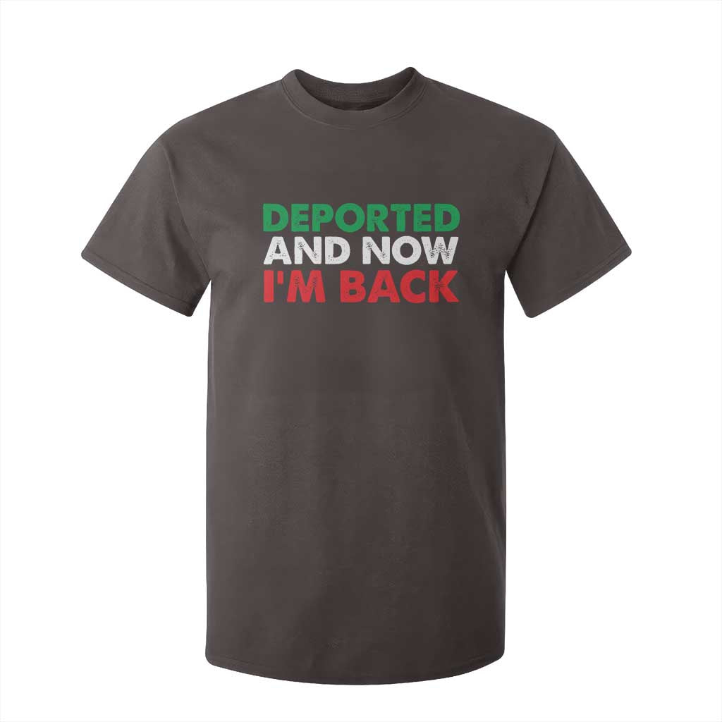 Deported And Now I'm Back T Shirt For Kid TS09 Dark Chocolate Print Your Wear