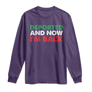 Deported And Now I'm Back Long Sleeve Shirt TS09 Purple Print Your Wear