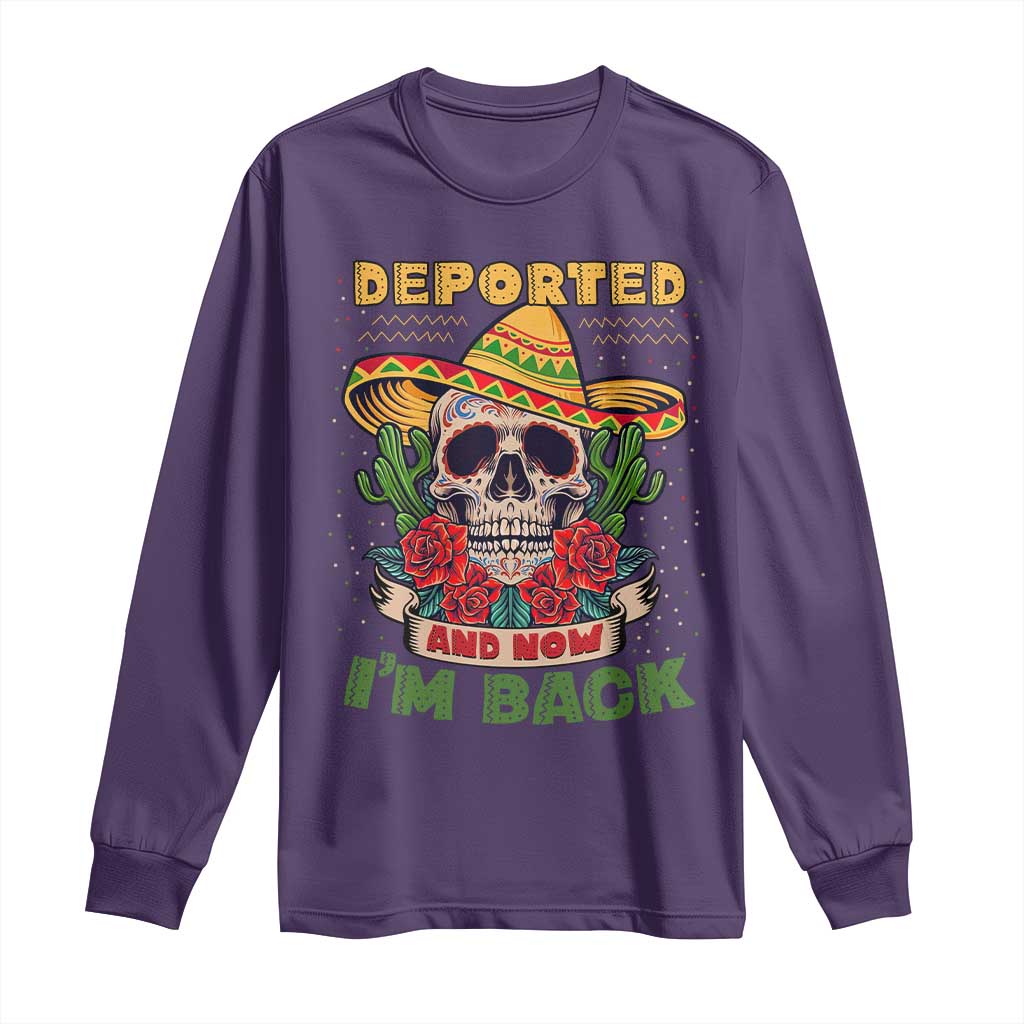 Deported And Now I'm Back Long Sleeve Shirt Funny Mexican Sugar Skull TS09 Purple Print Your Wear