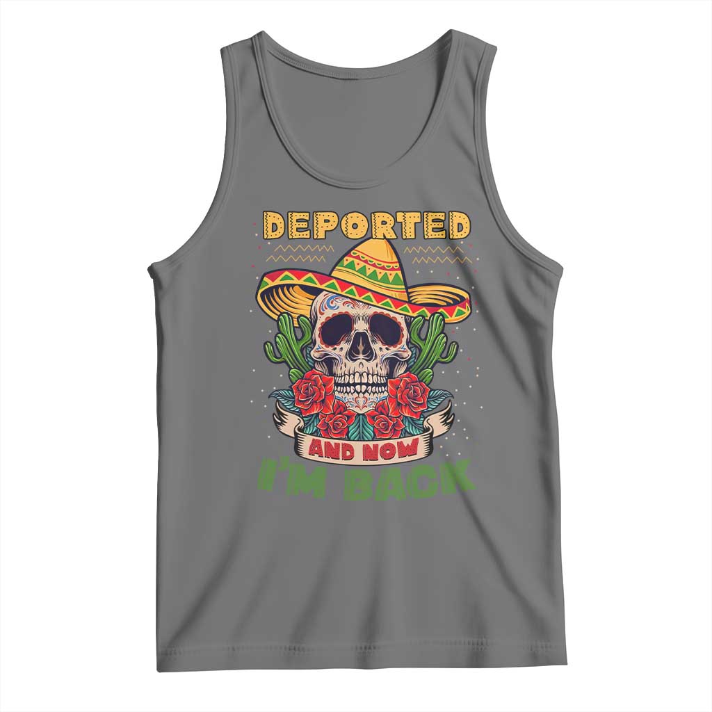 Deported And Now I'm Back Tank Top Funny Mexican Sugar Skull TS09 Black Heather Print Your Wear