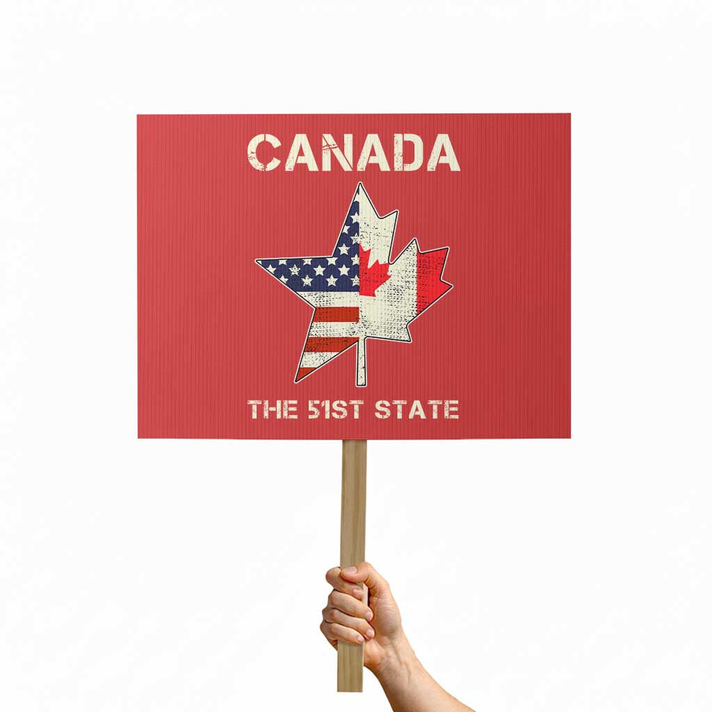 Canada The 51st State Protest Sign Maple Canadian American Flag TS09 Horizontal 18