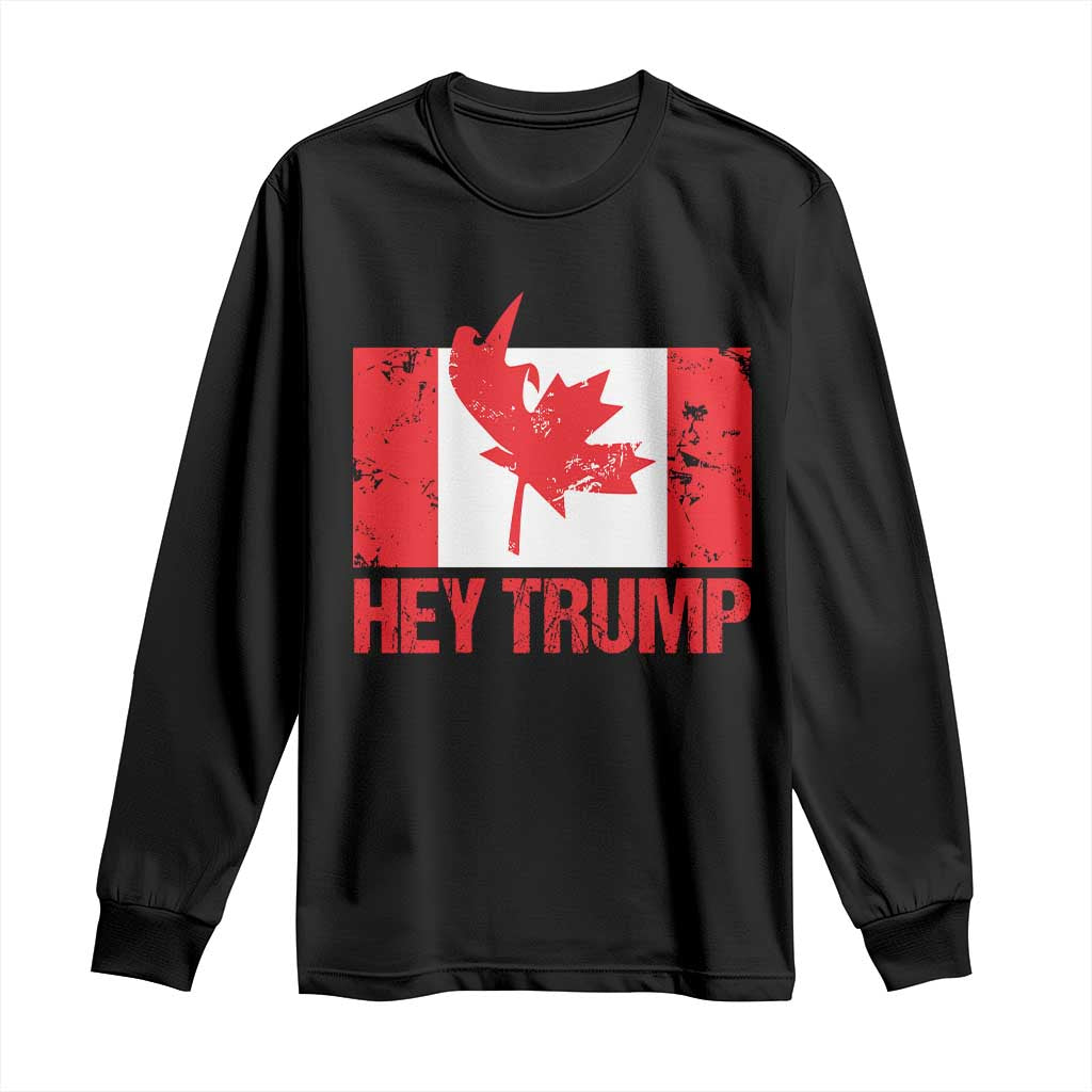 Hey Trump Canada Flag Long Sleeve Shirt TS09 Black Print Your Wear