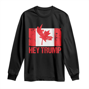 Hey Trump Canada Flag Long Sleeve Shirt TS09 Black Print Your Wear