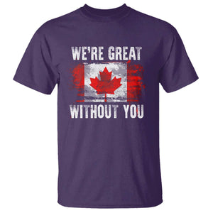 Canadian Pride T Shirt Were Great Without You Canada Flag TS09 Purple Print Your Wear