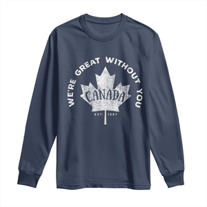 Canadian Were Great Without You Long Sleeve Shirt TS09 Navy Print Your Wear