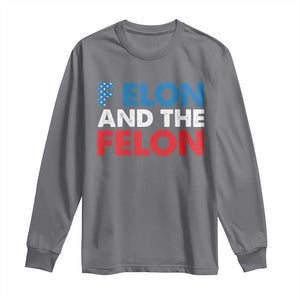 F Elon And The Felon Long Sleeve Shirt TS09 Charcoal Print Your Wear