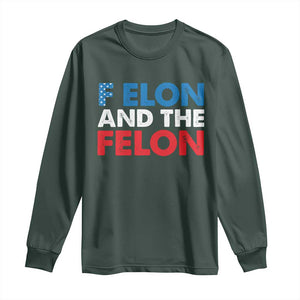 F Elon And The Felon Long Sleeve Shirt TS09 Dark Forest Green Print Your Wear