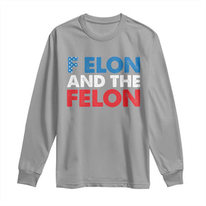 F Elon And The Felon Long Sleeve Shirt TS09 Sport Gray Print Your Wear