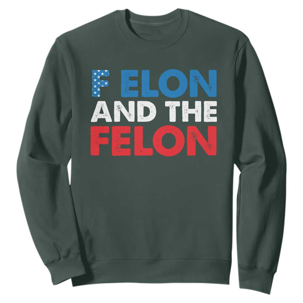 F Elon And The Felon Sweatshirt TS09 Dark Forest Green Print Your Wear