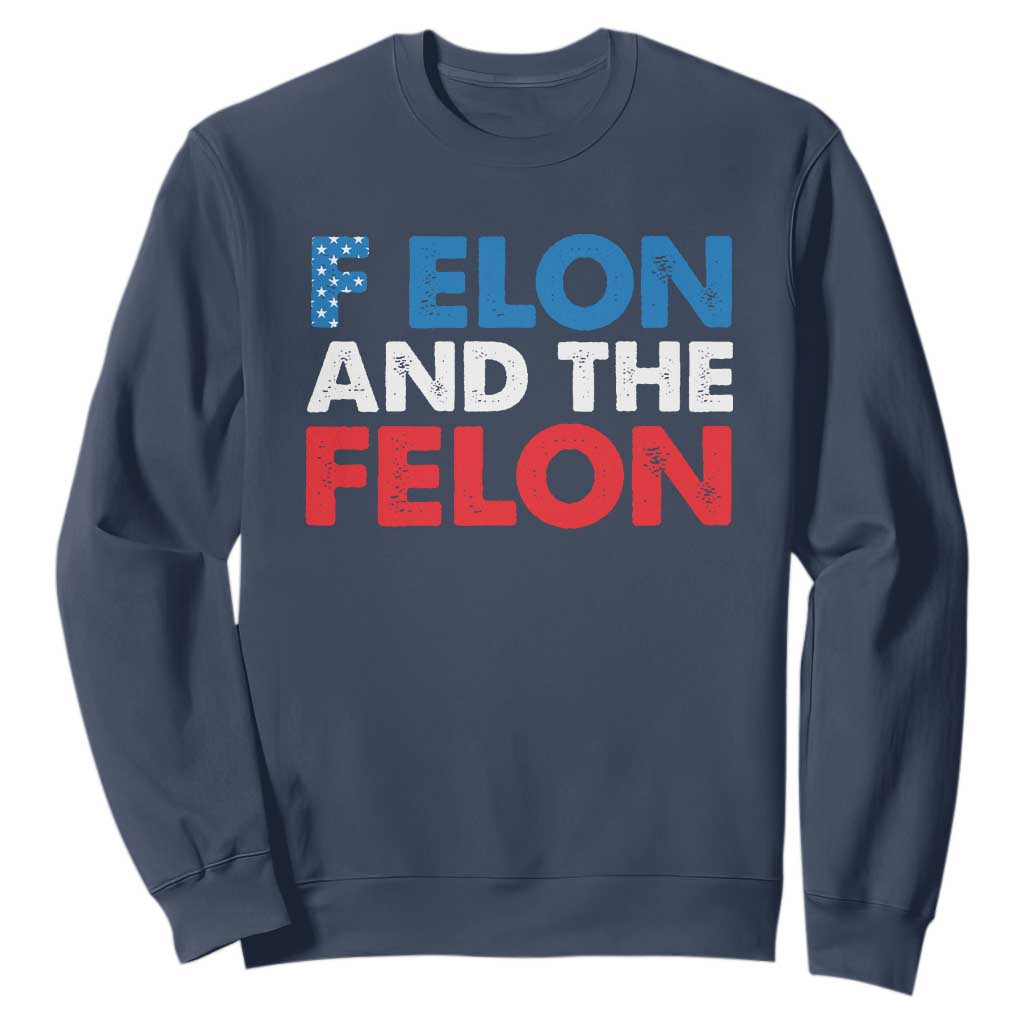 F Elon And The Felon Sweatshirt TS09 Navy Print Your Wear