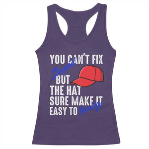 You Can't Fix Stupid But The Hats Sure Make It Easy Identify Racerback Tank Top TS09 Purple Print Your Wear