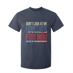 Don't Look At Me I Didn't Vote For Him T Shirt For Kid TS09 Navy Print Your Wear