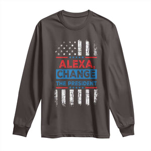 Funny Alexa Change The President Long Sleeve Shirt TS09 Dark Chocolate Print Your Wear