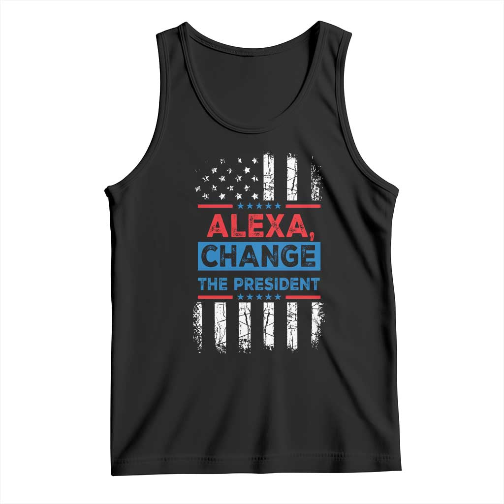 Funny Alexa Change The President Tank Top TS09 Black Print Your Wear