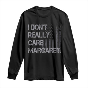 JD Vance Long Sleeve Shirt I Don't Really Care Margaret American Flag TS09 Black Print Your Wear