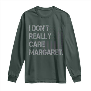 JD Vance Long Sleeve Shirt I Don't Really Care Margaret American Flag TS09 Dark Forest Green Print Your Wear