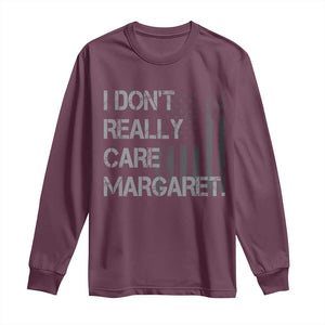 JD Vance Long Sleeve Shirt I Don't Really Care Margaret American Flag TS09 Maroon Print Your Wear