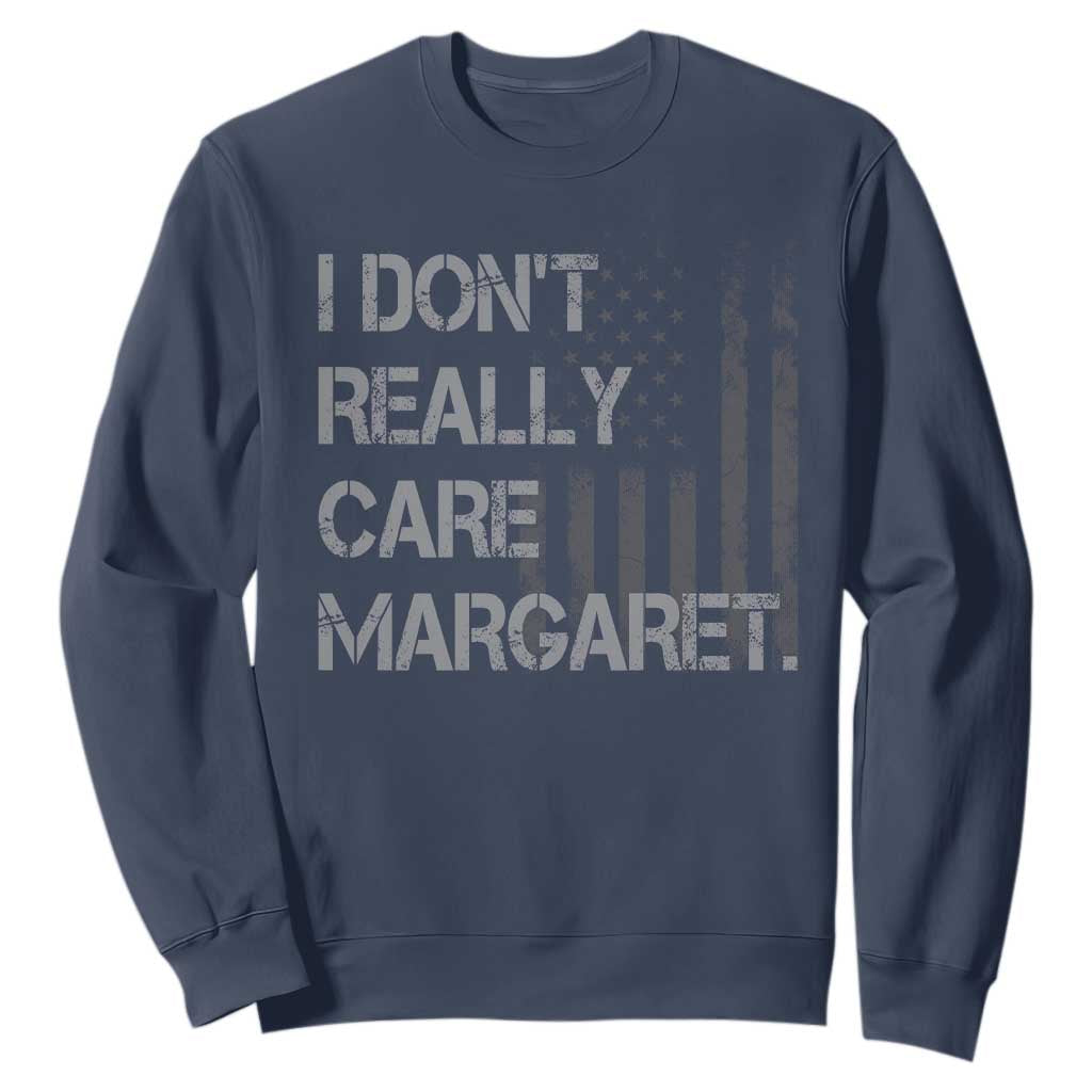 JD Vance Sweatshirt I Don't Really Care Margaret American Flag TS09 Navy Print Your Wear