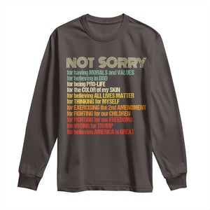 Trump Supporter Long Sleeve Shirt Not Sorry For Voting For Trump Believing America Is Great TS09 Dark Chocolate Print Your Wear