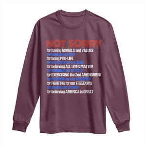 Trump Supporter Long Sleeve Shirt Not Sorry For Voting For Trump For Believing America Is Great TS09 Maroon Print Your Wear