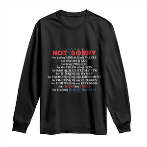 Not Sorry For Voting For Trump Believing America Is Great Long Sleeve Shirt Trump Supporter TS09 Black Print Your Wear