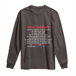 Not Sorry For Voting For Trump Believing America Is Great Long Sleeve Shirt Trump Supporter TS09 Dark Chocolate Print Your Wear