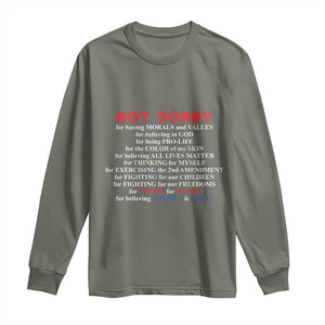 Not Sorry For Voting For Trump Believing America Is Great Long Sleeve Shirt Trump Supporter TS09 Military Green Print Your Wear