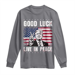 Trump 2025 Long Sleeve Shirt Good Luck Live In Peace Retro American Flag TS09 Charcoal Print Your Wear