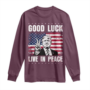 Trump 2025 Long Sleeve Shirt Good Luck Live In Peace Retro American Flag TS09 Maroon Print Your Wear