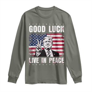 Trump 2025 Long Sleeve Shirt Good Luck Live In Peace Retro American Flag TS09 Military Green Print Your Wear