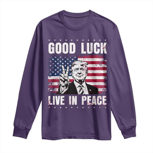 Trump 2025 Long Sleeve Shirt Good Luck Live In Peace Retro American Flag TS09 Purple Print Your Wear