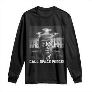 Illegal Aliens Funny Trump Long Sleeve Shirt Call Space Force TS09 Black Print Your Wear