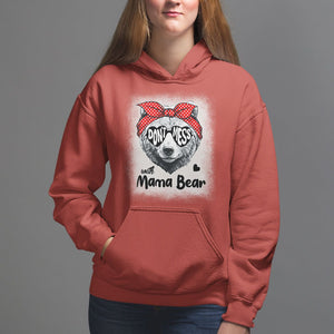 Mother's Day Hoodie Don't Mess With Mama Bear Sunglasses TS09 Red Printyourwear