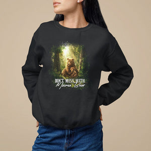 Mother's Day Sweatshirt Don't Mess With Mama Bear Fairy Forest TS09 Black Printyourwear