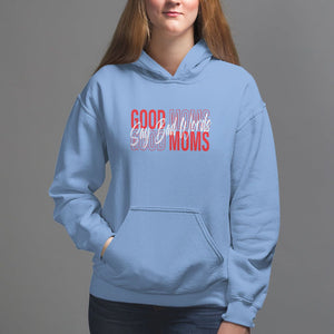 Mother's Day Hoodie Good Moms Say Bad Words TS09 Carolina Blue Printyourwear