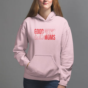 Mother's Day Hoodie Good Moms Say Bad Words TS09 Light Pink Printyourwear