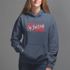 Mother's Day Hoodie Good Moms Say Bad Words TS09 Navy Printyourwear