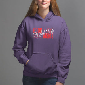 Mother's Day Hoodie Good Moms Say Bad Words TS09 Purple Printyourwear