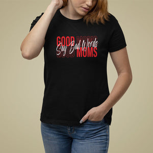 Mother's Day T Shirt For Women Good Moms Say Bad Words TS09 Black Printyourwear