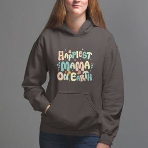 Mother's Day Hoodie Happiest Mama On Earth Groovy TS09 Dark Chocolate Printyourwear