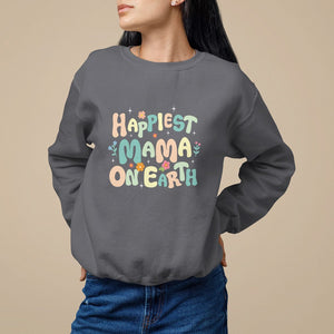 Mother's Day Sweatshirt Happiest Mama On Earth Groovy TS09 Charcoal Printyourwear