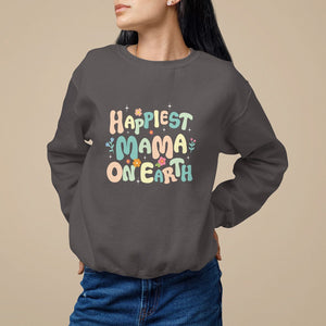 Mother's Day Sweatshirt Happiest Mama On Earth Groovy TS09 Dark Chocolate Printyourwear