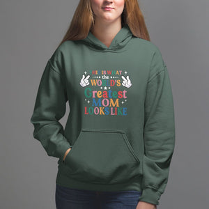 Mother's Day Hoodie This Is What The World's Greatest Mom Looks Like TS09 Dark Forest Green Printyourwear