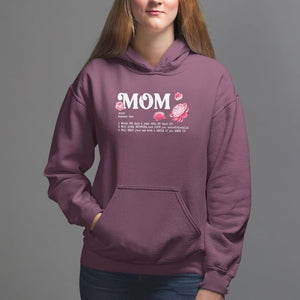 Mother's Day Hoodie Mom Defined Someone Who Works 365 Days A Year Will Care Nurture And Love You Unconditionally TS09 Maroon Printyourwear